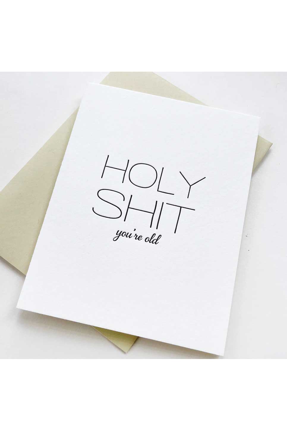 Steel Petal Press - Holy Shit You're Old Card